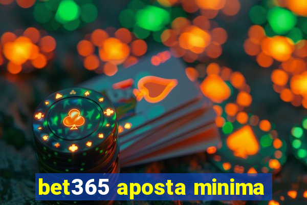 bet365 aposta minima